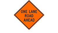 One Lane Road Ahead Sign- 48" x 48" Non-Reflective