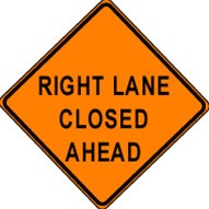 Right Lane Closed Ahead Construction Sign - 48" x 48" non-reflective  RLCA48NR